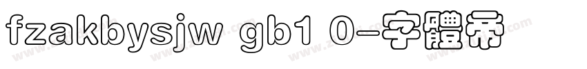 fzakbysjw gb1 0字体转换